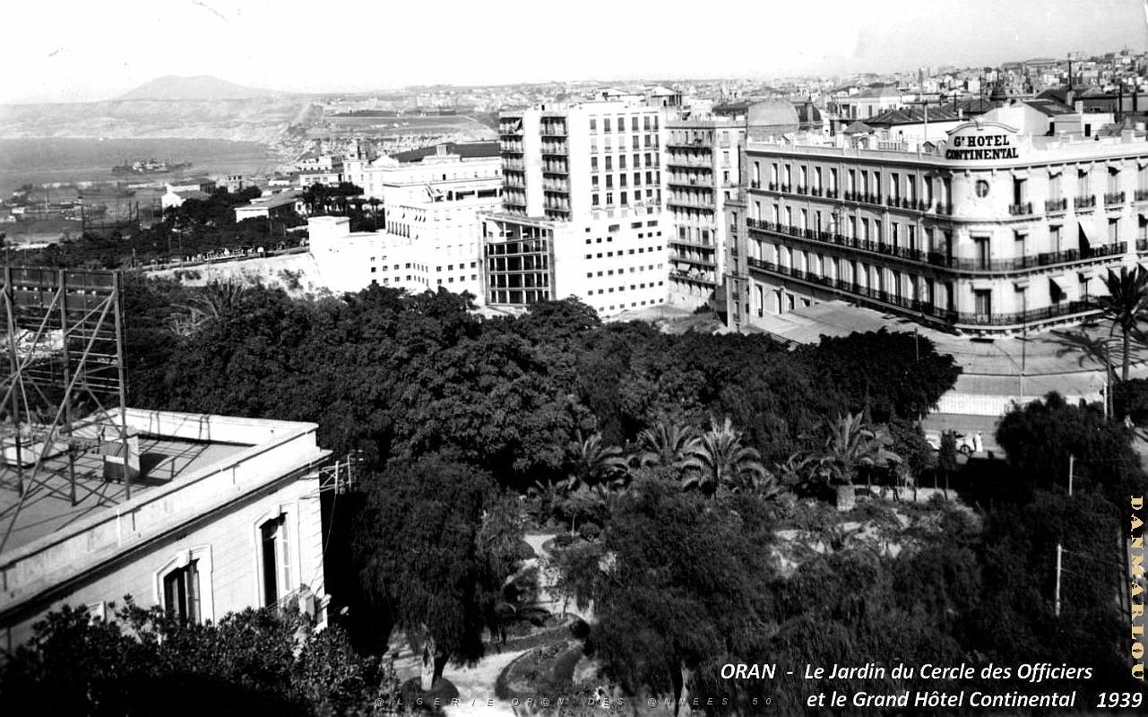 Oran - Cercle des Officiers - Jardin  et Hotel Continental -- 1939.jpg